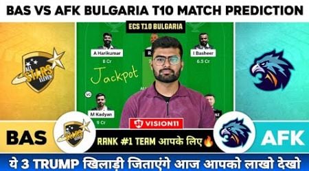 BAS vs AFK Dream11, BAS vs AFK Dream11 Prediction, BAS vs AFK Dream11 ECS T10 Bulgaria Team Today