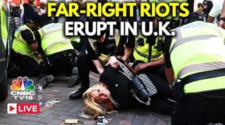 UK Protest LIVE: UK Sees Worst Riots in 13 years | Protests In UK, Ireland, Dozens Arrested | N18G