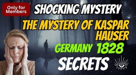 The Shocking Mystery of The Mystery of Kaspar Hauser 1828 | Mysterious Facts of the World