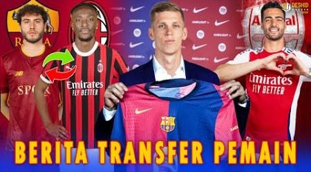 Dani Olmo Gabung Barca Dikontrak 6 Tahun - Tammy Abraham ke Milan Calabria ke Roma - Transfer Pemain