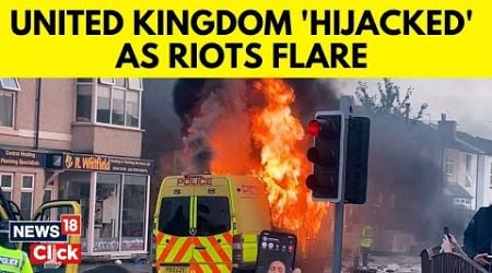 UK Protests News Today | Protests Turn Violent In Sunderland As UK Unrest Spreads | UK News | N18G