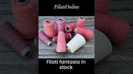 Filati fantasia per Ferri e Uncinetto #filati #knitting #crochet #handmade #diy