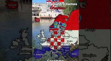 European country names in Croatian #croatia #europe #geography #history #mapping