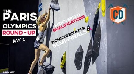 The #paris2024 Round Up: Day 2 Women&#39;s Bouldering Semi Finals + Men&#39;s Speed Qualifications