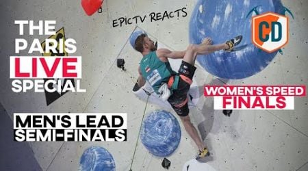 EpicTV REACTS: Day 3 Men&#39;s Semi-Finals Lead &amp; Women&#39;s Speed Final | #paris2024