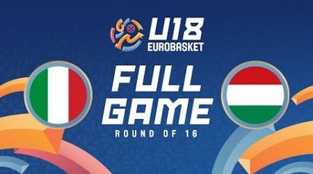 Round of 16 | Italy v Hungary | Full Basketball Game | FIBA U18 Women&#39;s EuroBasket 2024