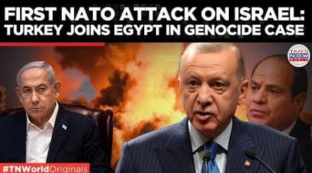 Turkey Deals NATO&#39;s First Blow to Israel, Joins Egypt in Genocide Case | Times Now World