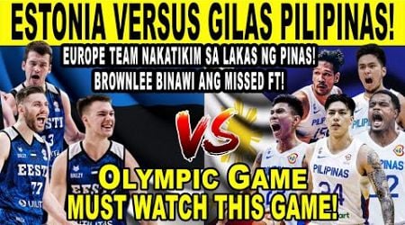 GILAS PILIPINAS vs ESTONIA! Brownlee at Ramos Sobrang Lakas Tinalo ang Europe Team! Olympic Game