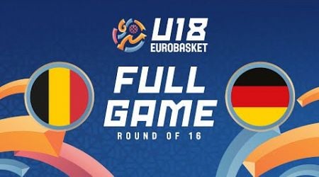 Round of 16 | Belgium v Germany | Full Basketball Game | FIBA U18 Women&#39;s EuroBasket 2024