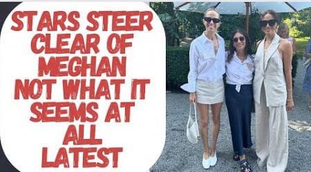 STARS STEER MEGA CLEAR OF MEGHAN - PUBLIC MELTDOWN - WHY? #royal #meghan #meghanmarkle