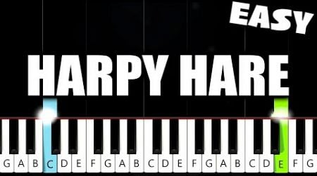 Yaelokre - Harpy Hare - EASY Piano Tutorial