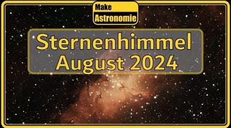 Sternenhimmel im August 2024