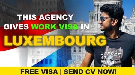 Luxembourg Work Visa 2024 | Luxembourg Work Permit | Luxembourg Country Work Visa | Jobs Luxembourg