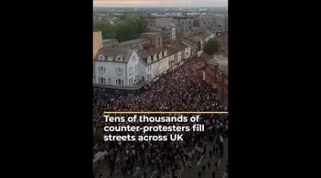 Tens of thousands of counter-protesters fill streets across UK | AJ #shorts