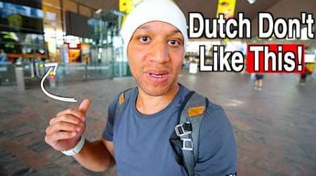 Things You Should Never Do In The Netherlands / Diary of An American Living in The Netherlands