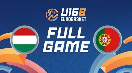 Group Phase | Hungary v Portugal | Full Basketball Game | FIBA U16 EuroBasket 2024 Division B