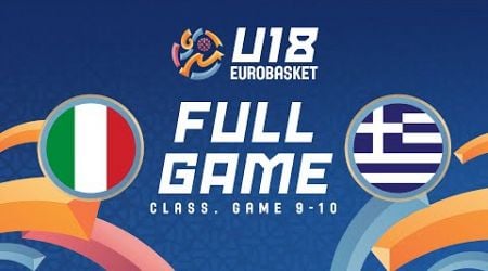 Class. Game 9-10 | Italy v Greece | Full Basketball Game | FIBA U18 EuroBasket 2024