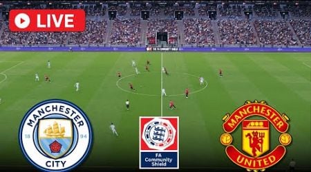 MANCHESTER CITY vs MANCHESTER UNITED LIVE | FA Community Shield Match 2024 - eFootball Match Live