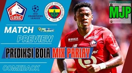 Prediksi Lille v Fenerbahce | UEFA CHAMPIONS LEAGUE | Salzburg v Twente | Dyn Kyviv | ABC RN Elche