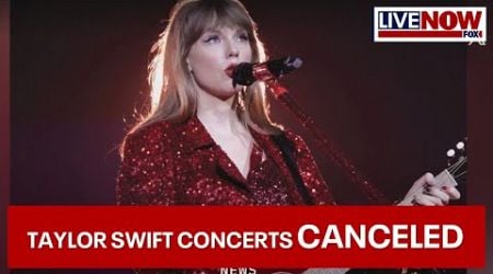 Taylor Swift Eras Tour canceled in Vienna due to alleged terrorist attack plot | LiveNOW from FOX