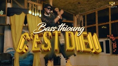 Bass Thioung - C&#39;est Dieu (Clip Officiel)