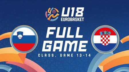 Class. Game 13-14 | Slovenia v Croatia | Full Basketball Game | FIBA U18 Women&#39;s EuroBasket 2024