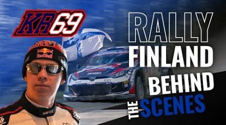 Rally Finland Behind The Scenes | KR69 Vlog