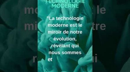 La technologie modernechange nos vies