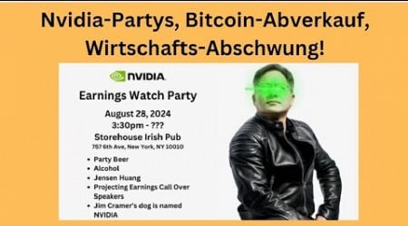 Nvidia-Partys, Bitcoin-Abverkauf, Wirtschafts-Abschwung! Videoausblick