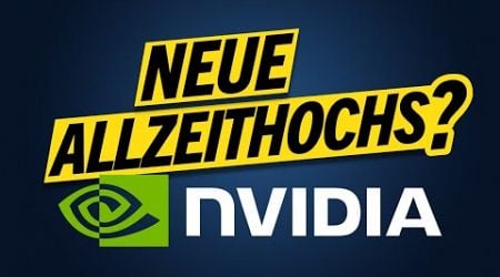 NVIDIA: Jetzt neue Allzeithochs!