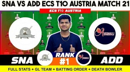 SNA vs ADD || SNA vs ADD Prediction || SNA VS ADD 21ST ECS T10 AUSTRIA MATCH