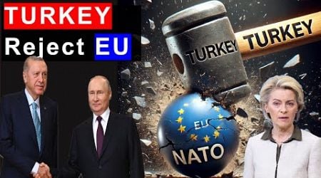 EU Push Turkey to Not Joining BRICS: What is Going On?