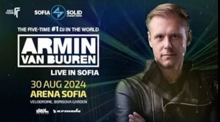 ARMIN VAN BUUREN live set in Sofia Bulgaria 2024