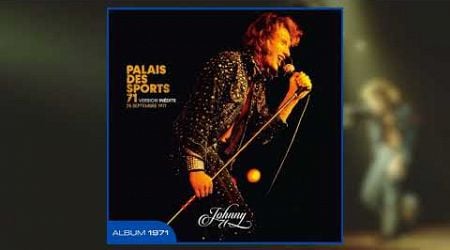 Johnny Hallyday/ Que je t&#39;aime (Live au Palais des Sports, 25 Septembre 1971)