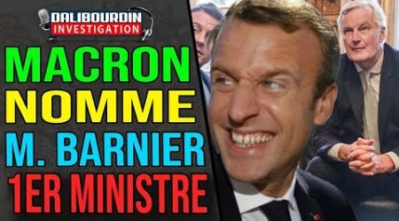 MACRON NOMME MICHEL BARNIER PREMIER MINISTRE