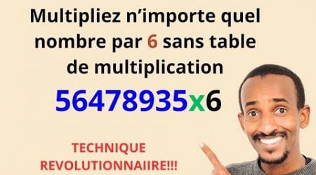 Multiplication par 6 sans table de multiplication