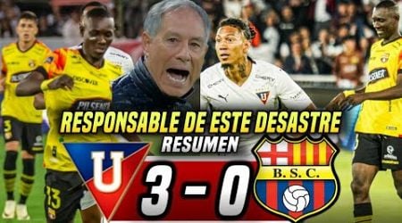 BSC SE CAE A PEDAZOS! LIGA DE QUITO 3-0 BARCELONA SC (RESUMEN) EL RESPONSABLE DE ESTE DESASTRE?