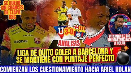 LIGA DE QUITO GOLEA A BARCELONA Y LO DEJA SIN CHANCES DE ETAPA - VITAMINA SANCHEZ DIO CLASES A HOLAN