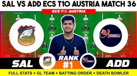 ADD vs SAL || ADD vs SAL Prediction || ADD VS SAL 36TH ECS T10 AUSTRIA MATCH