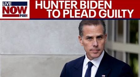 BREAKING: Hunter Biden to plead guilty before tax trial, attorney says | LiveNOW from FOX