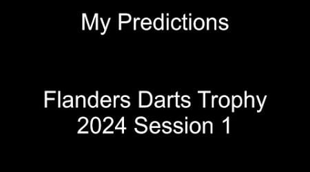 Flanders Darts Trophy 2024 Session 1 Predictions