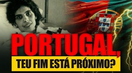 A Profecia Ignorada que Pode Destruir Portugal