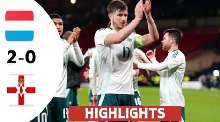 Northern Ireland vs Luxembourg 2-0 Goals &amp; Highlights| UEFA Nations league