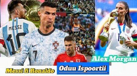 Oduu Ispoortii / Atileetiksii, Messi fi Ronaldo, ... Alex Morgan