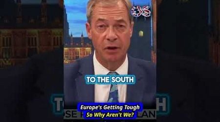 Nigel Farage: Europe Gets Tough, We Get Soft #uk #politics