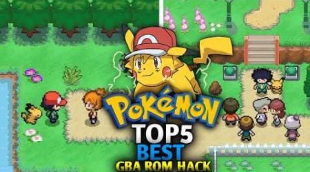 Top 5 BEST Pokemon Rom Hacks Completed 2024 (GBA) | Play as Ash &amp; Pikachu