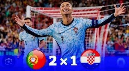 Portugal Vs Croatia 2-1 |All goals &amp; highlights