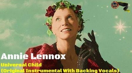 Annie Lennox - Universal Child (Original Instrumental With Backing Vocals)