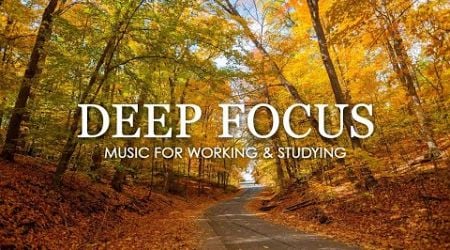 Focus Music for Work and Studying, Background Music for Concentration, Study Music #4