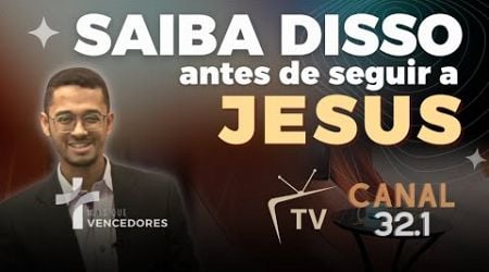 ANTES DE SEGUIR JESUS | 06.09.2024 | TV canal 32.1 - Michael Douglas | Unidos em Cristo